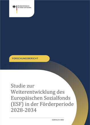 Cover: Studie zur Weiterentwicklung des Europäischen Sozialfonds (ESF) in der Förderperiode 2028-2034